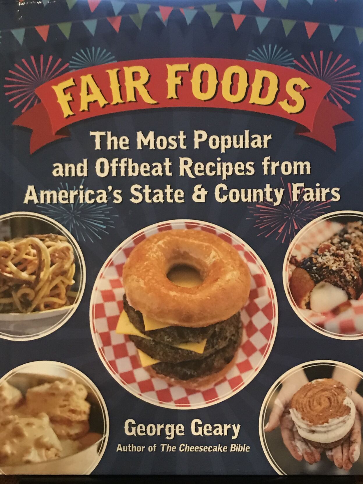 Buy the book: "Fair Foods: The Most Popular and Offbeat Recipes from America's State and County Fairs"
